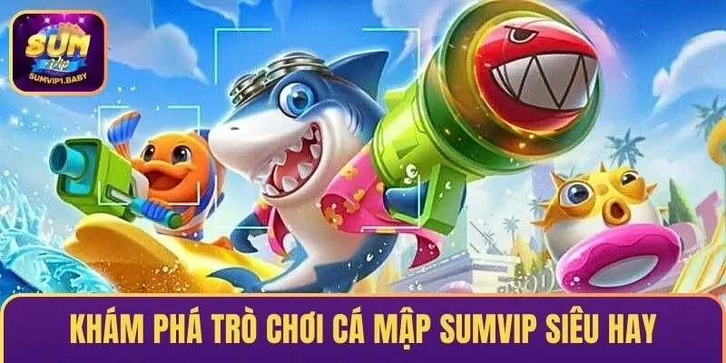 Cá Mập Sumvip