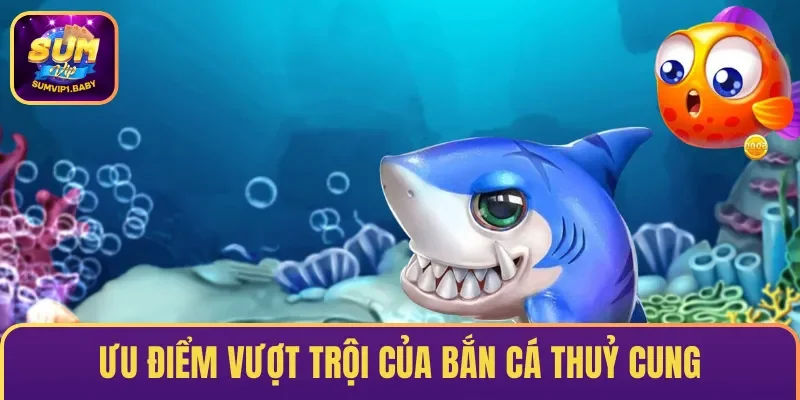 Chiến thuật bắn cá thắng lớn & đậm